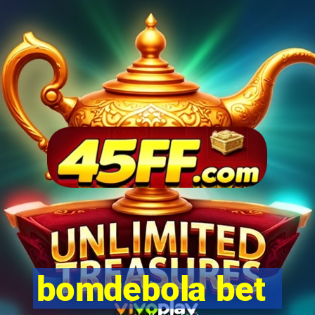 bomdebola bet